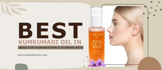 Best Kumkumadi Oil in India for Pigmentation & Glowing Skin