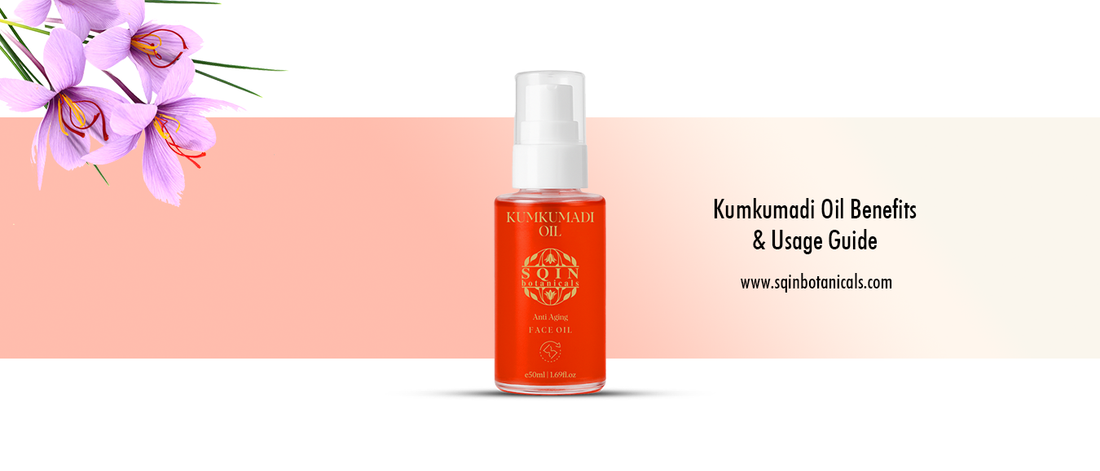 Kumkumadi Oil Benefits & Usage Guide