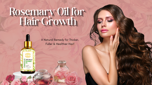 Rosemary Oil for Hair Growth