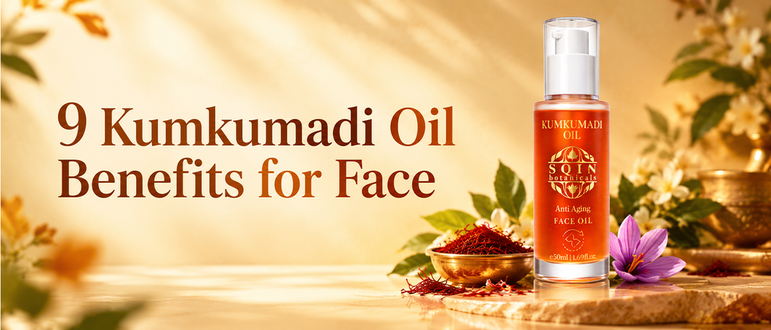 9 Kumkumadi Oil Benefits for Face